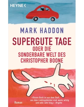 Supergute Tage oder Die sonderbare Welt des Christopher Boone.
