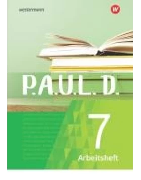 P.A.U.L. D. (Paul) 7. Arbeitsheft.. Für Gymnasien und Gesamtschulen - Neubearbeitung