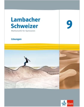 Lambacher Schweizer Mathematik 9 Ausgabe TH, HH ab 2022 Lösungen | Klasse 9 