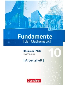 Fundamente der Mathematik 10. Arbeitsheft mit Lösungen