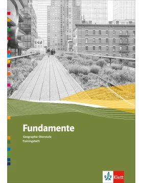 Fundamente Geographie Oberstufe Trainingsheft - Klasse 10-13 