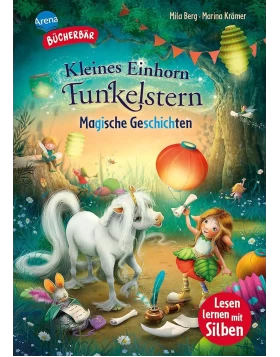 Kleines Einhorn Funkelstern. Magische Geschichten
