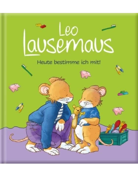 Leo Lausemaus - Heute bestimme ich mit!