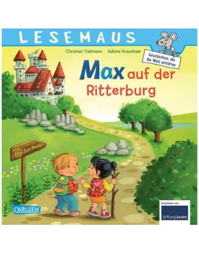 LESEMAUS 17: Max auf der Ritterburg
