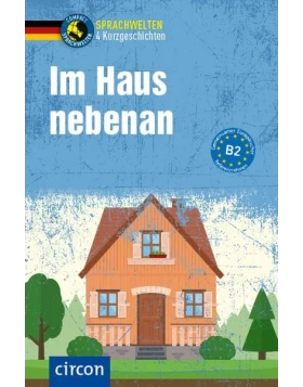 Im Haus nebenan - 4 Kurzgeschichten DaF B2