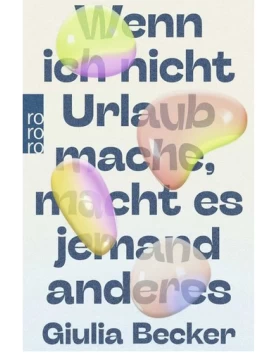Wenn ich nicht Urlaub mache, macht es jemand anderes