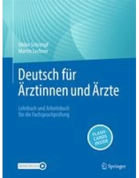 Deutsch für Ärztinnen und Ärzte Lehrbuch und Arbeitsbuch für die Fachsprachprüfung 