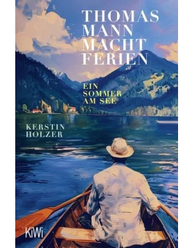 Thomas Mann macht Ferien