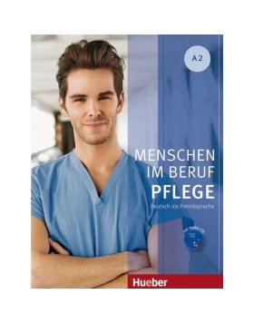 Menschen im Beruf - Pflege A2