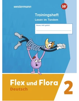 Flex und Flora 2. Trainingsheft Lesen im Tandem