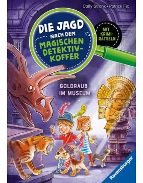 Die Jagd nach dem magischen Detektivkoffer, Band 5 - Goldraub im Museum