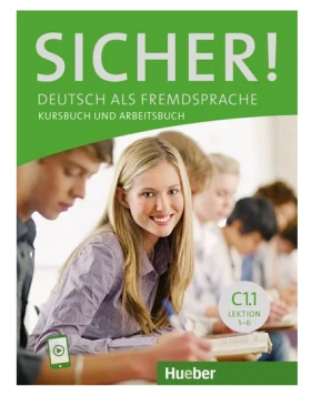 Sicher! C1.1. Kurs- und Arbeitsbuch mit Audios online, Lektion 1-6
