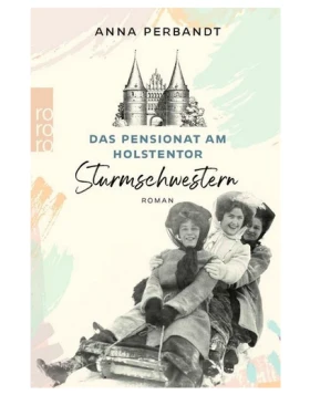 Das Pensionat am Holstentor: Sturmschwestern