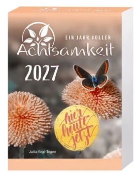 Ein Jahr voller Achtsamkeit Abreißkalender 2027 