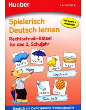 Spielerisch Deutsch lernen - Rechtschreib-Rätsel für das 2. Schuljahr