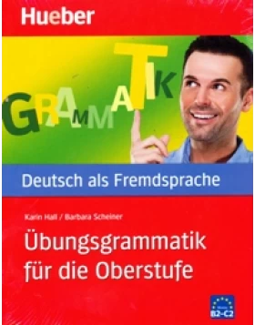 Übungsgrammatik für die Oberstufe B2-C2