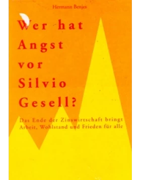 Wer hat Angst vor Silvio Gesell?