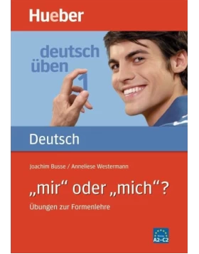 Deutsch üben 01. mir oder mich?