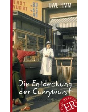 Die Entdeckung der Currywurst - Easy reader B1