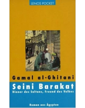 Seini Barakat. Diener des Sultans, Freund des Volkes