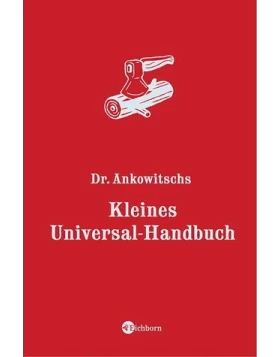Dr. Ankowitschs Kleines Universal-Handbuch