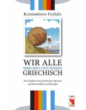 Wir alle sprechen und denken Griechisch