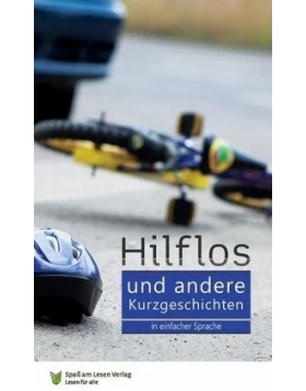 Hilflos - und andere Kurzgeschichten A2/B1