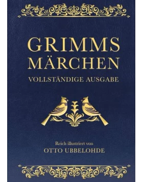 Grimms Märchen - Mit den Illustrationen von Otto Ubbelohde