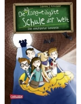Die entführte Lehrerin / Die unlangweiligste Schule der Welt Bd.3