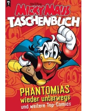 Phantomias wieder unterwegs / Micky Maus Taschenbuch Bd.3