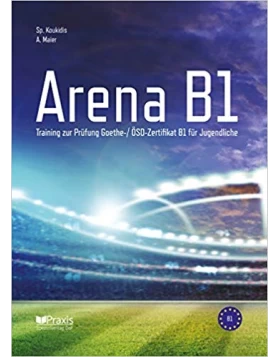 Arena B1 - Βιβλίο προετοιμασίας Β1 για νέους