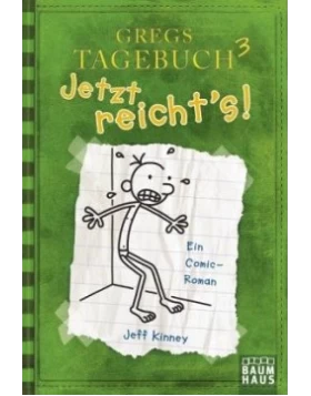 Jetzt reichts! / Gregs Tagebuch Bd.3
