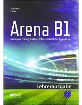 Arena B1: Lehrerausgabe - Βιβλίο καθηγητή