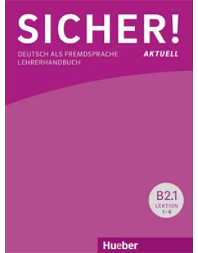 Sicher! aktuell B2/1 Lehrerhandbuch (Βιβλίο του καθηγητή Β2/1)