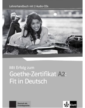 Mit Erfolg zum Goethe-Zertifikat A2: Fit in Deutsch, Lehrerhandbuch + Audio-CD