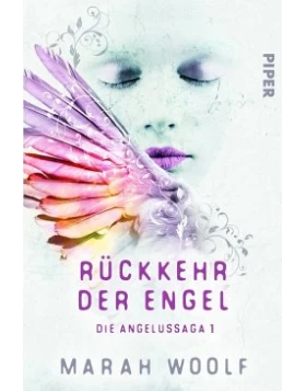 Rückkehr der Engel / Die Angelussaga Bd.1