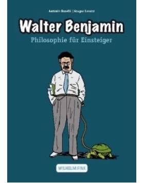 Walter Benjamin - Philosophie für Einsteiger