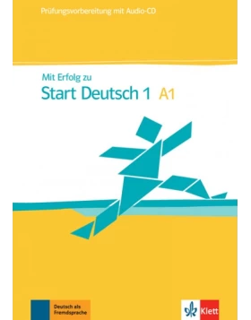 Mit Erfolg zu Start Deutsch A1, Übungs- und Testbuch mit Audio-CD