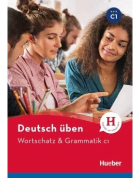 Deutsch üben - Wortschatz & Grammatik C1 (mit Lösungsteil) 
