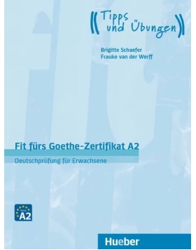 Fit fürs Goethe - Zertifikat A2, Deutschprüfung für Erwachsene