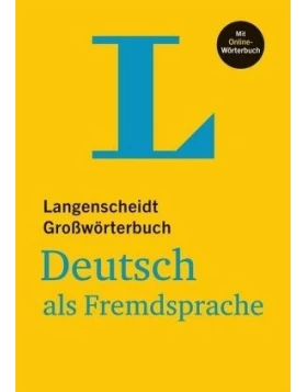Langenscheidt Großwörterbuch Deutsch als Fremdsprache - mit Online-Wörterbuch