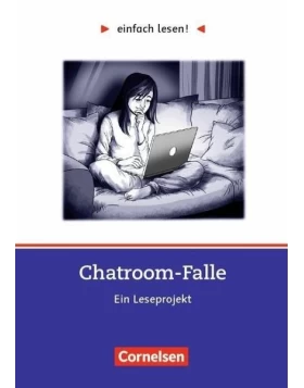 Chatroom-Falle - Einfach lesen! - Für Lesefortgeschrittene - Niveau 3