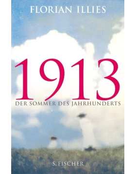 1913-Der Sommer des Jahrhunderts