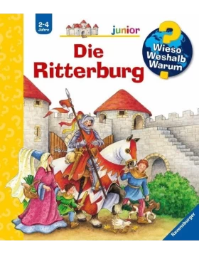 Die Ritterburg / Wieso? Weshalb? Warum? Junior Bd.4