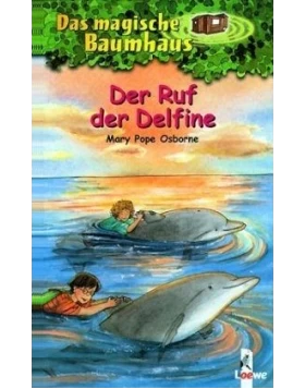 Der Ruf der Delfine / Das magische Baumhaus Bd.9