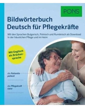 PONS Bildwörterbuch Deutsch für Pflegekräfte
