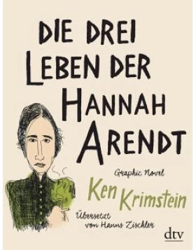 GRAPHIC NOVEL Die drei Leben der Hannah Arendt