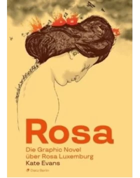 Rosa - Die Graphic Novel über Rosa Luxemburg