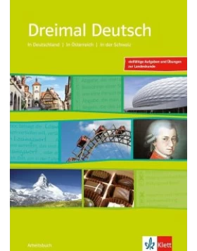 Dreimal Deutsch. Eine Landeskunde für Anfänger mit Vorkenntnissen und Fortgeschrittene