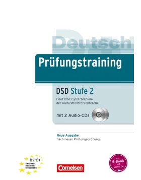 Prüfungstraining DaF B2/C1 Deutsches Sprachdiplom der Kultusministerkonferenz (DSD) - Neubearbeitung · Stufe 2